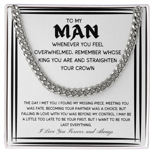 To My Man | Whenever you feel overwhelmed ( Cuban Chain Necklace)