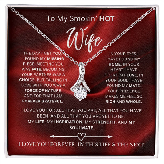 To My Smokin HOT Wife | My Missing Piece (Alluring Beauty Necklace)